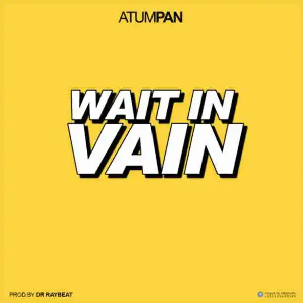 Atumpan - Wait In Vain